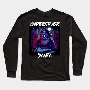 Undercover Santa in Town 4 Long Sleeve T-Shirt